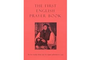 The First English Prayer Book: The First Worship Edition Since the Original Publication in 1549