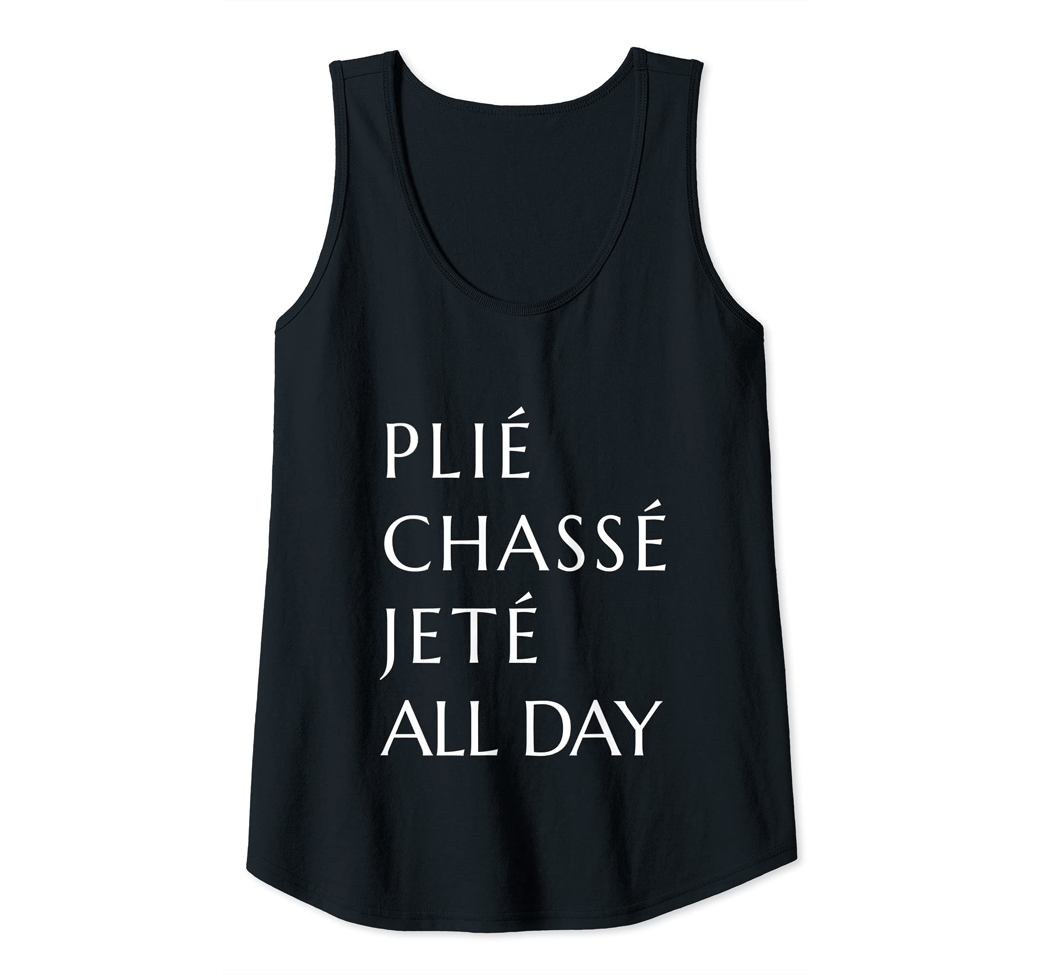 Womens Plie Chasse Jete All Day Ballet Ballerina Dance Barre Top Tank Top