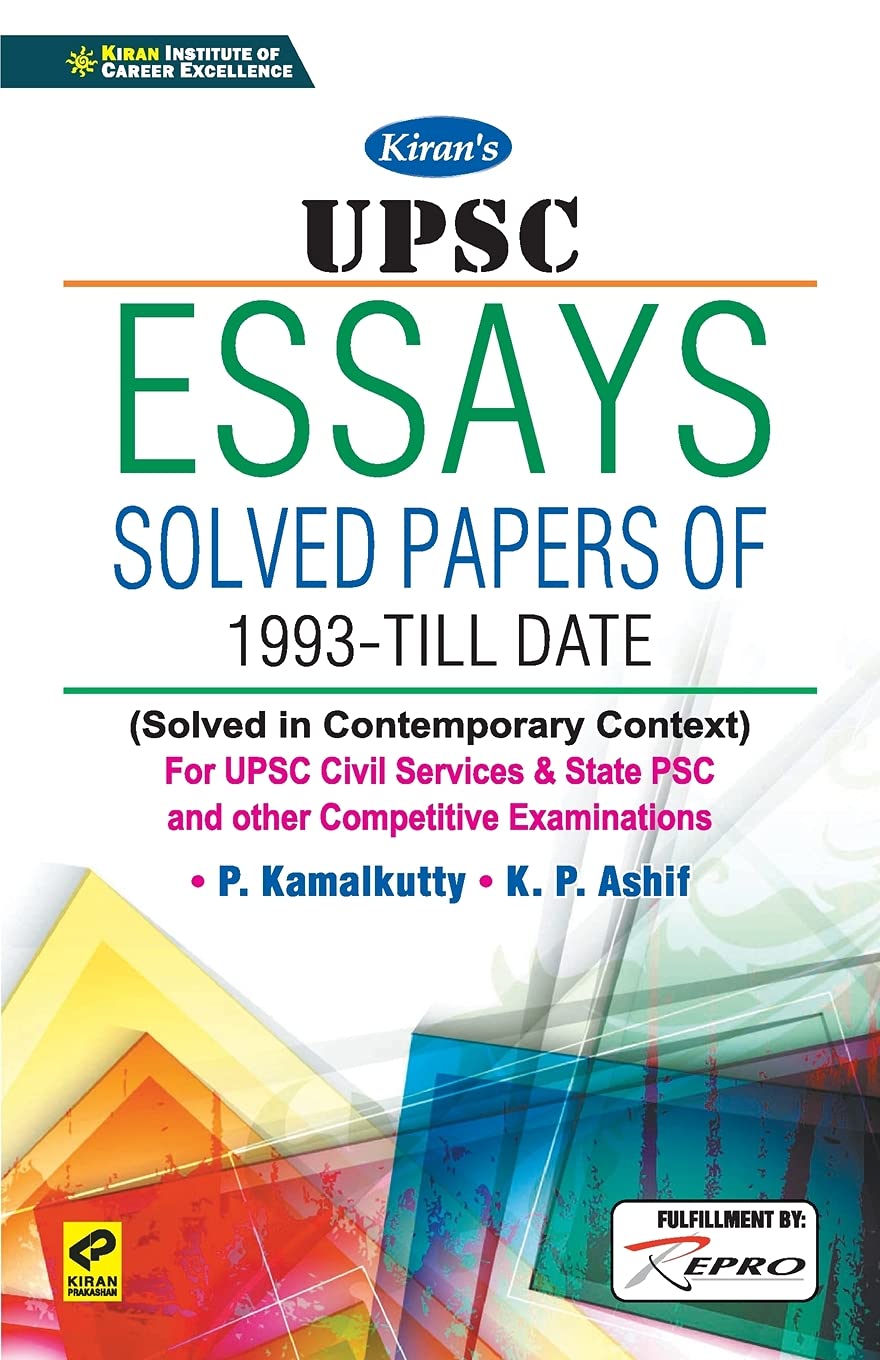 Kiran Upsc Essays Solved Papers Of 1993 Till Date Solved In Contemporary Context English Medium 3336 21 Edition Useful For Ias And State Psc Exams Ias P Kamalkutty K P Ashif Amazon In Books