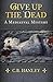 Give Up the Dead: A Mediaeval Mystery by