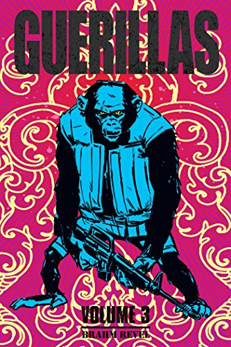 Guerillas Vol. 3 (3) by Brahm Revel
