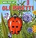 Gli insetti. Libro pop-up - Giovanna Ferri, A. Bartolozzi