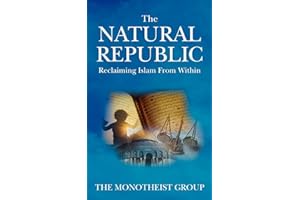 The Natural Republic: Reclaiming Islam from Within