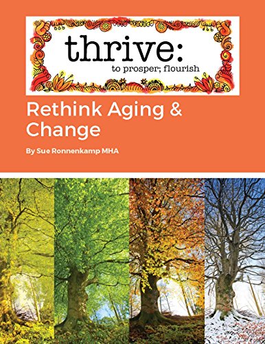 Best Rethink Aging & Change (Age THRIVE Book 9)<br />[P.D.F]