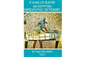 An Egyptian Hieroglyphic Dictionary, Vol. 1