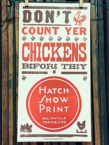 Hatch Show Print Don't Count Yer Chickens Poster