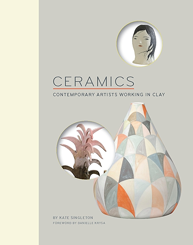 Download Ceramics: Contemporary Artists Working in Clay (English Edition) PDF