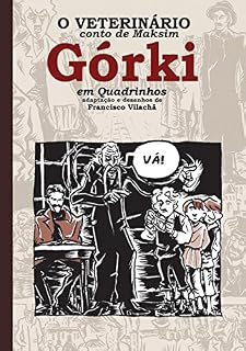 Livro O Veterinário: conto de Maksim Górki em Quadrinhos