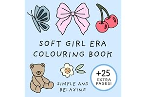 Soft Girl Era Colouring Book (Simple and Relaxing Bold Designs for Adults & Children)