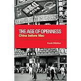 The Age of Openness: China before Mao