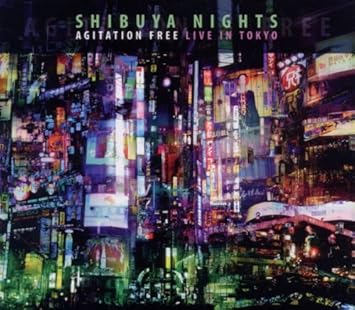 Agitation Free - Shibuya Nights Live in Tokyo