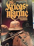 Kriegsmarine: Uniforms & Traditions by
