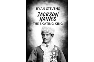 Jackson Haines: The Skating King