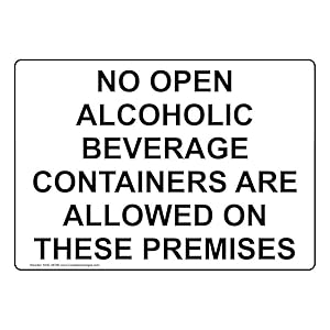 No Open Alcoholic Beverage Containers are Allowed Sign, 10x7 inch Plastic for Alcohol/Drugs/Weapons, Made in USA by ComplianceSigns