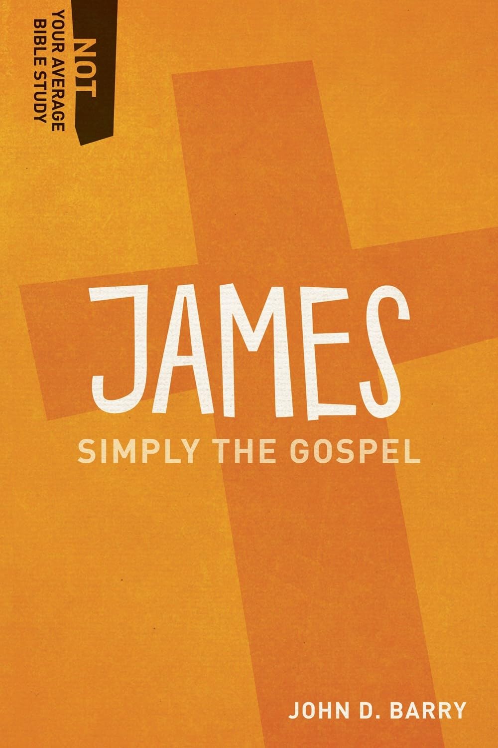 Photo 1 of James: Simply the Gospel (Not Your Average Bible Study)