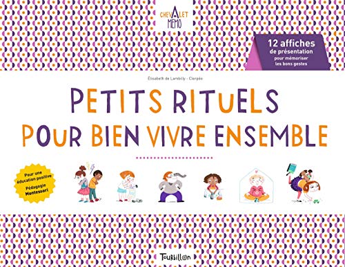 Petits rituels pour bien vivre ensemble : 12 affiches de présentation pour mémoriser les bons gest by 