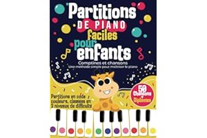 50 Partitions Piano Enfants Débutants: Apprendre le Piano avec des Chansons Françaises et Anglaises Célèbres | Méthode Simple
