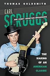 Earl Scruggs and Foggy Mountain Breakdown: The