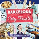 City Trails - Barcelona (Lonely Planet Kids) by Lonely Planet Kids
