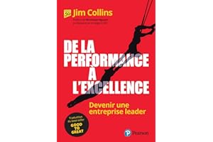 De la performance à l'excellence: Devenir une entreprise leader (French Edition)