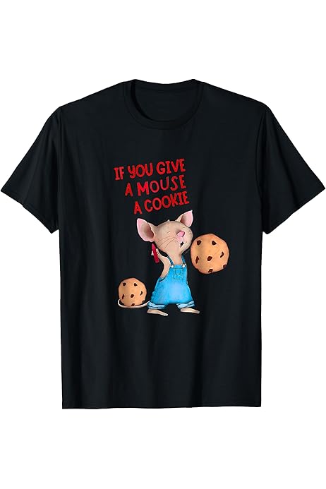 Amazon.com: Adult kids If You Give A Mouse A Cookie T-Shirt : Clothing,  Shoes \u0026 Jewelry