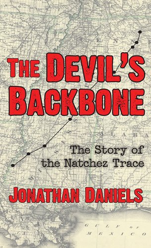 Devil's Backbone, The: The Story of the Natchez Trace (Pelican Pouch Series)
