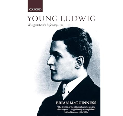 Amazon Com Young Ludwig Wittgenstein S Life 1889 1921 Wittgenstein S Life 1889 1921 9780199279944 Mcguinness Brian Books