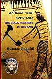 African Star Over Asia: The Black Presence in the East