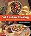 Sri Lankan Cooking: 64 Recipes from the Chefs and Kitchens of Sri Lanka by Douglas Bullis, Wendy Hutton