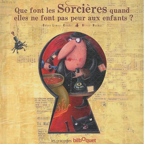 Que font les sorcières quand elles ne font pas peur aux enfants ?
