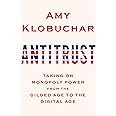 Antitrust: Taking on Monopoly Power from the Gilded Age to the Digital Age