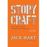 Storycraft, Second Edition: The Complete Guide to Writing Narrative Nonfiction (Chicago Guides to Writing, Editing, and Publi