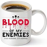 Muggies Blood Of My Enemies, Just Kidding It's Coffee Funny 11oz. Mug. Unique Christmas, Xmas, Birthday Gifts For Men & Women, Mom Dad