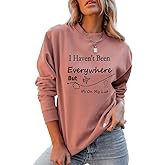 Traveling Sweatshirt for Womens, I Haven't Been Everywhere But It's On My List Long Sleeve Crewneck Pullover Tops
