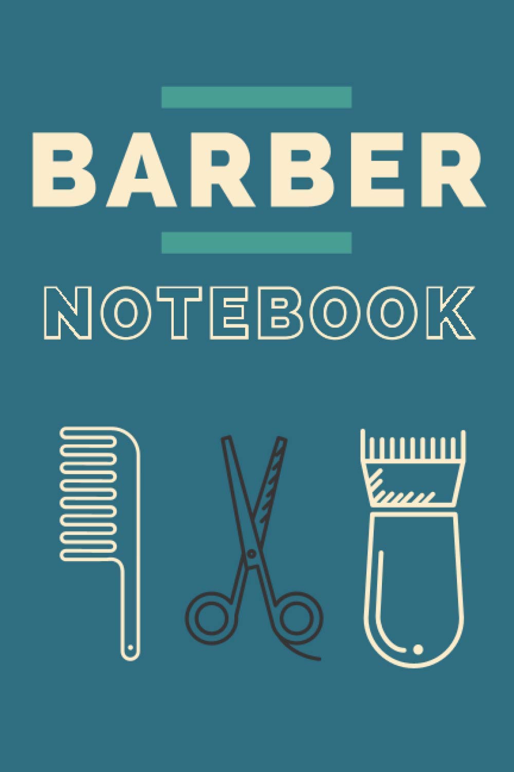 Barber Notebook: Lined Notebook / Journal, Gift for Barbers, 6" x 9", 120 Pages, Matte Finish, White paper