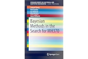 Bayesian Methods in the Search for MH370 (SpringerBriefs in Electrical and Computer Engineering)