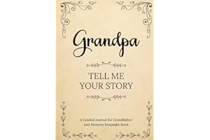 Grandpa Tell Me Your Story: A Guided Journal for Grandfather and Memory Keepsake Book