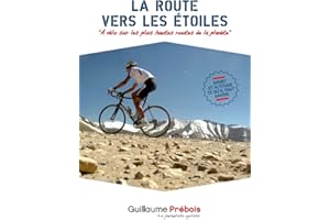 HIGHROADS: Les plus hautes routes des 5 continents à vélo (Les aventures à vélo de Guillaume Prébois t. 6) (French Edition)