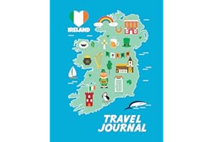Travel Journal: Map Of Ireland. Kid's Travel Journal. Simple, Fun Holiday Activity Diary And Scrapbook To Write, Draw And Stick-In. (Irish Map, Vacation Notebook, Adventure Log)