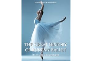 The Great History Of Russian Ballet: From Imperial theaters to modern stars of dance