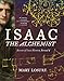 Isaac the Alchemist: Secrets of Isaac Newton, Reveal'd