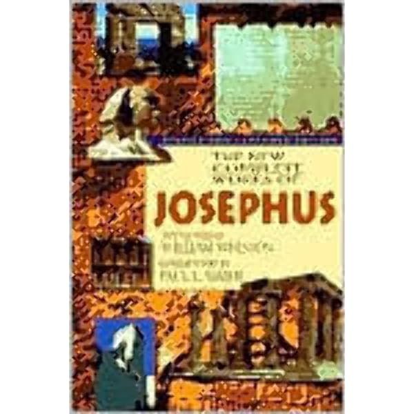 Josephus - Complete Works. Includes Life Of Flavius Josephus