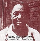 Bootleggin Aint Good No More