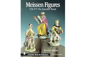 Meissen Figures 1730-1775: The Kaendler Period (Schiffer Book for Collectors)