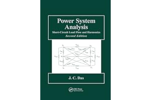 Power System Analysis: Short-Circuit Load Flow and Harmonics, Second Edition (Power Engineering (Willis))