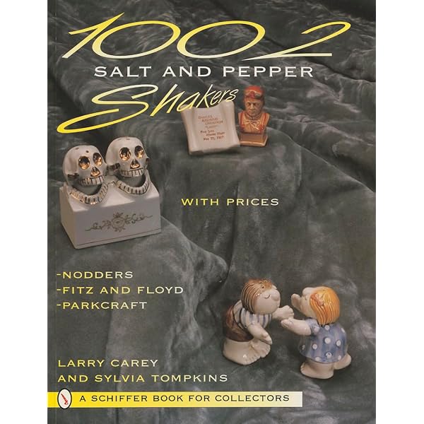 1005 Salt & Pepper Shakers コレクターズブック 1005 Salt & Pepper Shakers (A Schiffer Book for Collectors): Carey