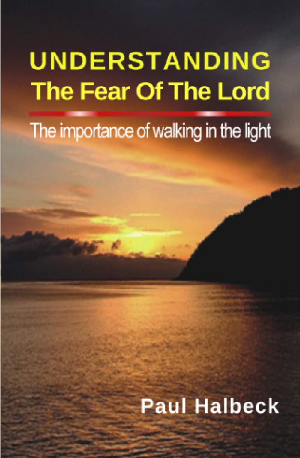 benefits of walking in the fear of god