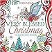 A Very Blessed Christmas Coloring Book by Robin Mead