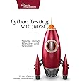 Python Testing with pytest: Simple, Rapid, Effective, and Scalable ...