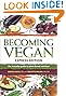 Becoming Vegan, Express Edition: The Everyday Guide to Plant-based Nutrition